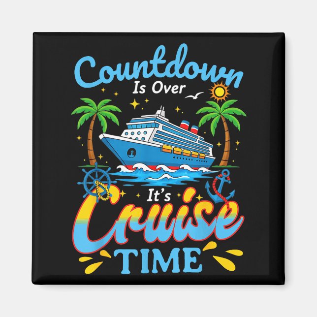 Countdown Is Over It's Cruise Time Men Women Coupl Magnet (Front)