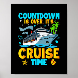 Countdown Is Over It's Cruise Time Men Women Cruis Poster