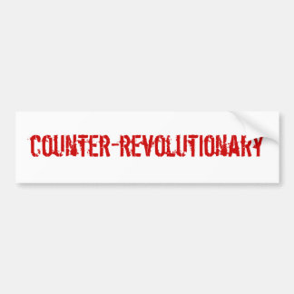 Counter-Revolutionary Bumpersticker Bumper Sticker