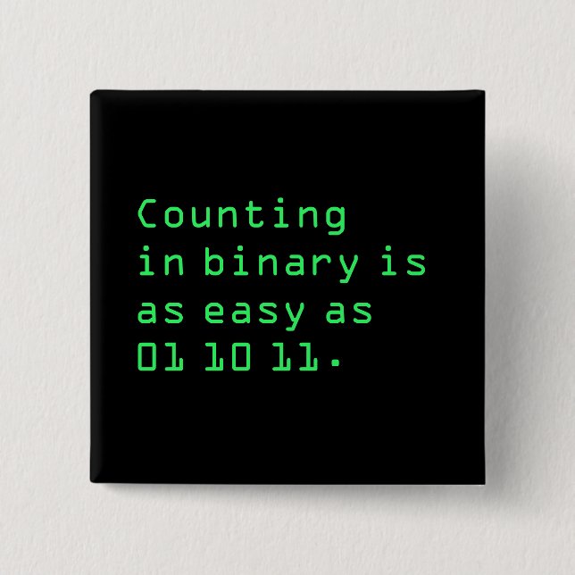 Counting in Binary 15 Cm Square Badge (Front)