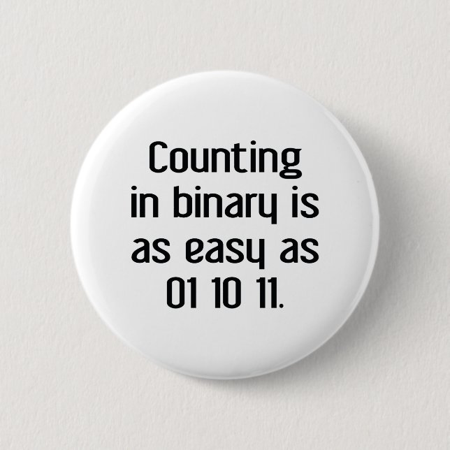 Counting In Binary 6 Cm Round Badge (Front)