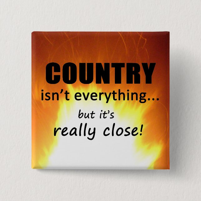 Country Isn't Everything 15 Cm Square Badge (Front)