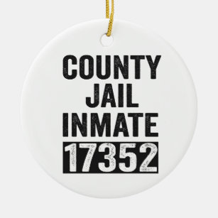 Country Jail Inmate 17352 Funny Halloween Prison Ceramic Ornament
