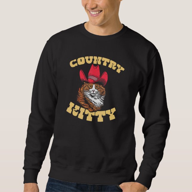 Country Kitty  Country Cowgirl Cat Western Vibe 1 Sweatshirt (Front)