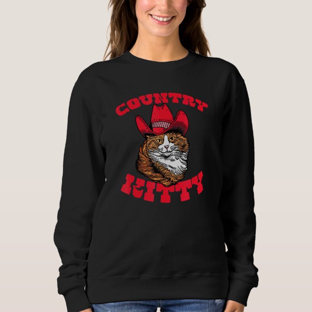 Country Kitty  Country Cowgirl Cat Western Vibe Sweatshirt (Front)