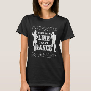 Country Line Dance Apperal for Woman Cowgirl i do T-Shirt