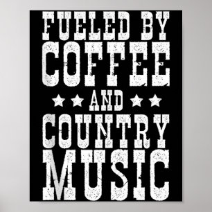 Country Music & Coffee - Funny Quote Western M Poster