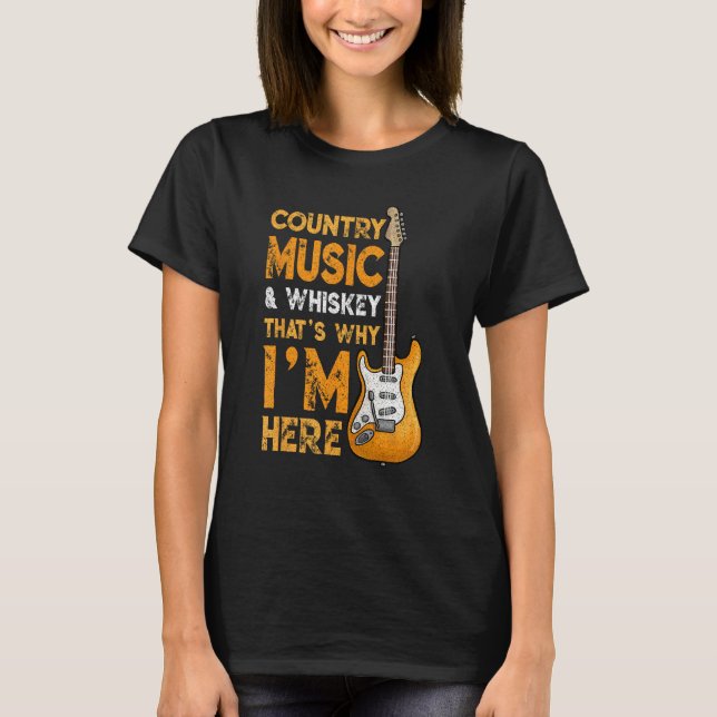 Country Music And Whiskey Bourbon Scotch Drinking T-Shirt (Front)