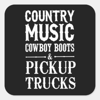 Country Music, Cowboy Boots & Pickup Trucks Square Sticker