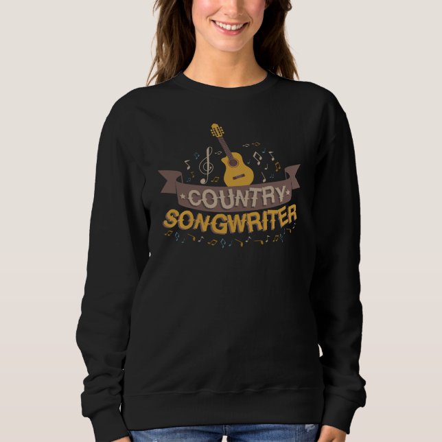 Country Music Lyricist Sweatshirt (Front)