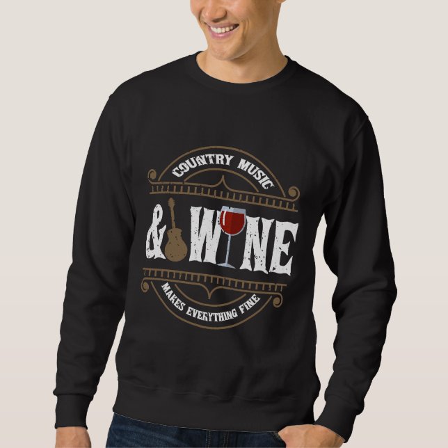 Country Music Wine Sweatshirt (Front)