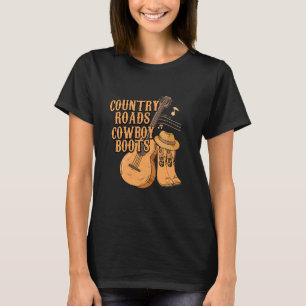 Country Roads, Cowboy Boots Western Southern T-Shirt