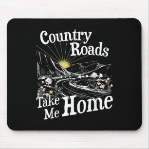 Country Roads Take Me Home Hiking Mountain Camping Mouse Pad