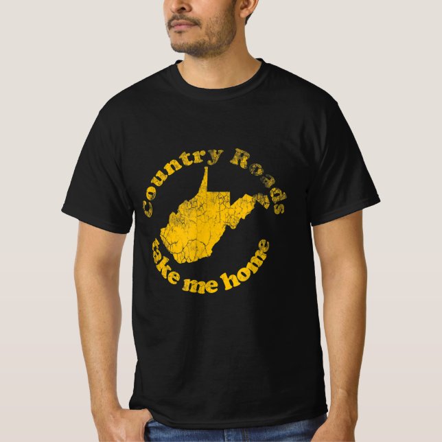 country roads west virginia take me home T-Shirt (Front)