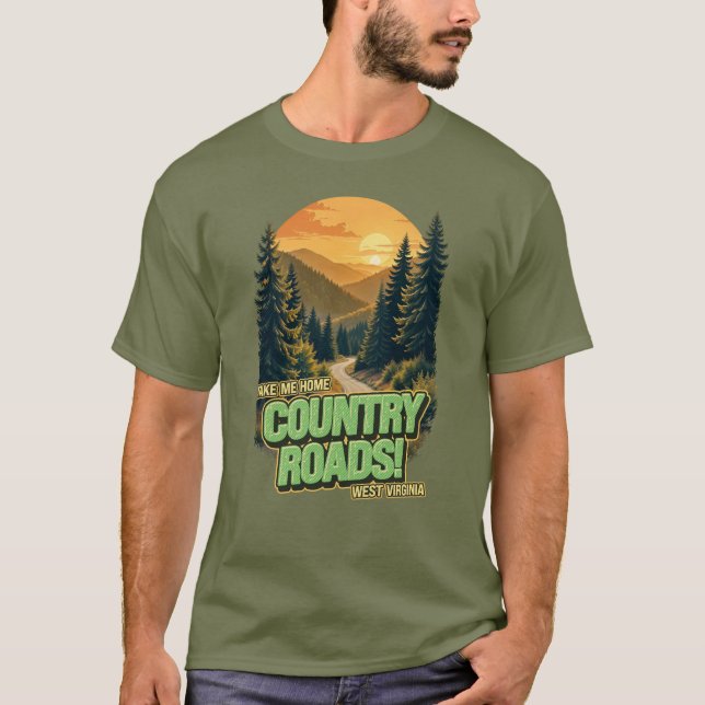 Country Roads West Virginia Tshirt (Front)