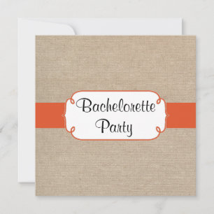 Country Tangerine and Burlap Bachelorette Party Invitation