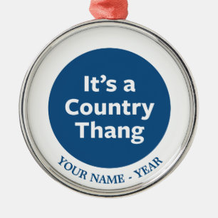 Country Thang Metal Ornament
