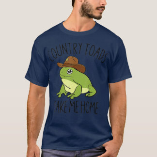 Country Toads Take Me Home  T-Shirt
