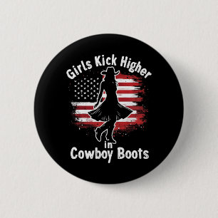 Country Western Cowgirl Girls Kick Higher In Boots 6 Cm Round Badge