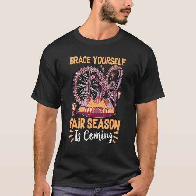 County Fair Brace Yourself   Fair Season Is Coming T-Shirt (Front)