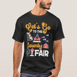 County Fair Let's Go To The County Fair T-Shirt