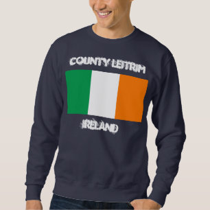 County Leitrim, Ireland with Irish flag Sweatshirt