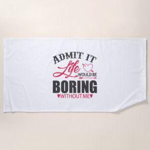 Couple Art Admit It Life Beach Towel