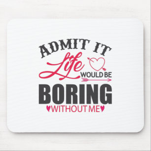 Couple Art Admit It Life Mouse Pad