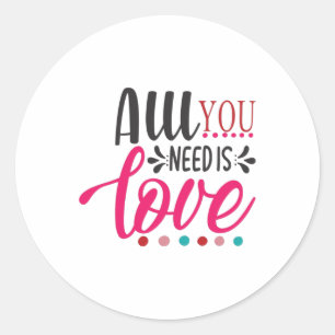 Couple Art All You Need Is Love Classic Round Sticker