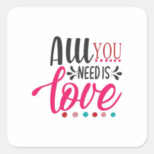 Couple Art All You Need Is Love Square Sticker