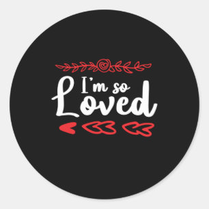 Couple Art I Am So Loved Classic Round Sticker