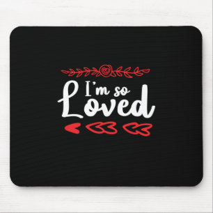 Couple Art I Am So Loved Mouse Pad