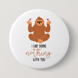 Couple Art I Like Doing Nothing With You 7.5 Cm Round Badge