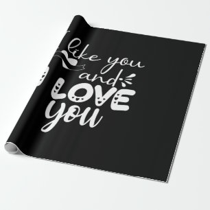 Couple Art I Like You And I Love You Wrapping Paper