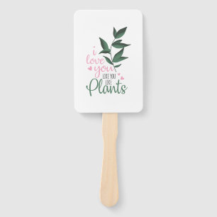 Couple Art I Love You Like You Like Plants Hand Fan