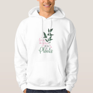 Couple Art I Love You Like You Like Plants Hoodie