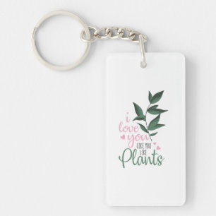 Couple Art I Love You Like You Like Plants Key Ring