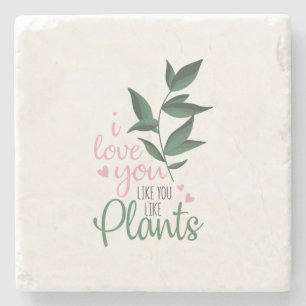 Couple Art I Love You Like You Like Plants Stone Coaster
