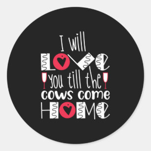 Couple Art I Will Love You Classic Round Sticker