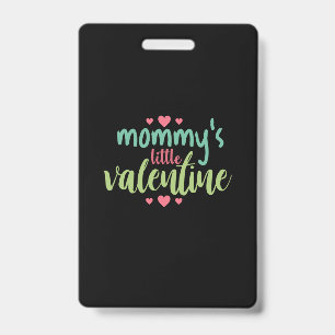 Couple Art Mummy's Little Valentine ID Badge