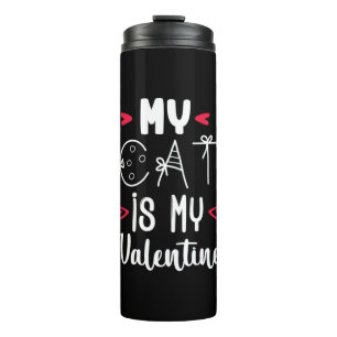 Couple Art My Cat Is My Valentine Thermal Tumbler
