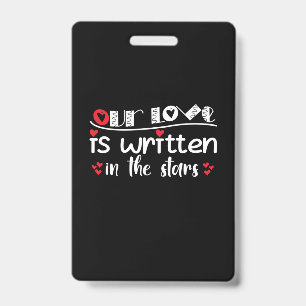 Couple Art Our Love Is Written In The Stars ID Badge