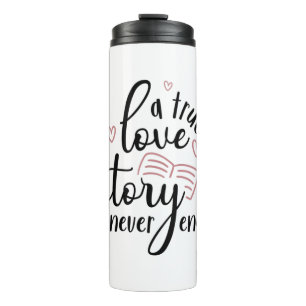 Couple Gift A True Love Story Never End Thermal Tumbler