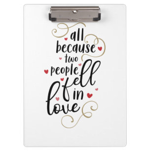 Couple Gift All Because Two People Fell In Love Clipboard