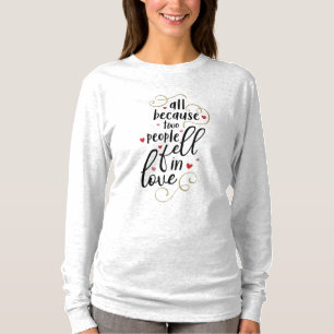 Couple Gift All Because Two People Fell In Love T-Shirt