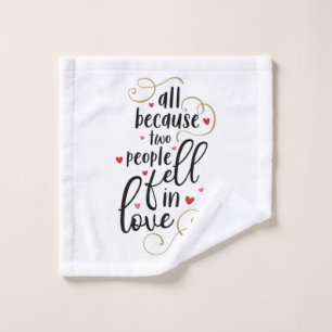 Couple Gift All Because Two People Fell In Love Wash Cloth