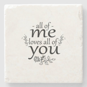 Couple Gift All Of Me Loves All Of You Stone Coaster