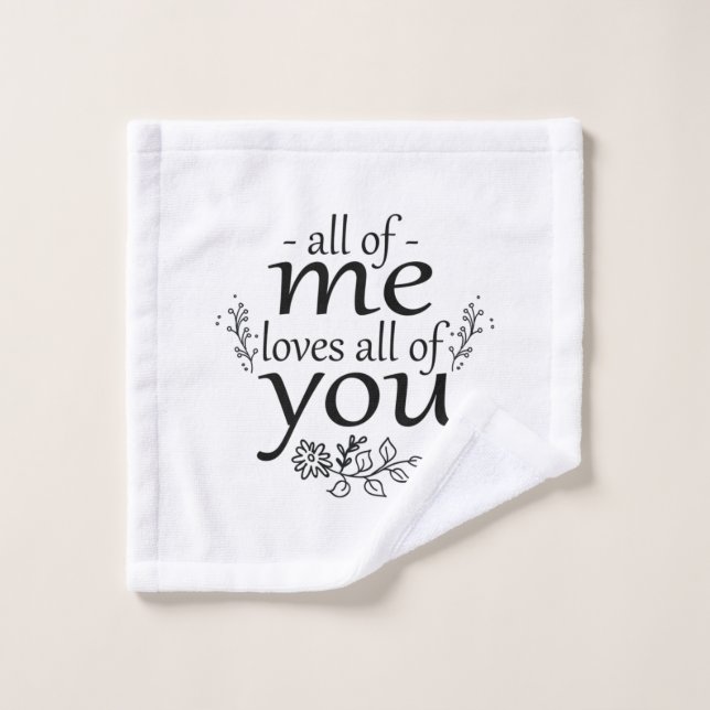 Couple Gift All Of Me Loves All Of You Wash Cloth (Wash Cloth)