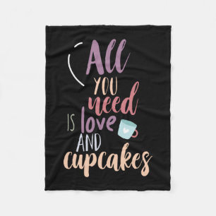 Couple Gift All You Need Is Love And Cupcake Fleece Blanket