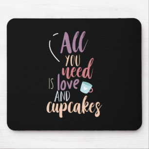 Couple Gift All You Need Is Love And Cupcake Mouse Pad